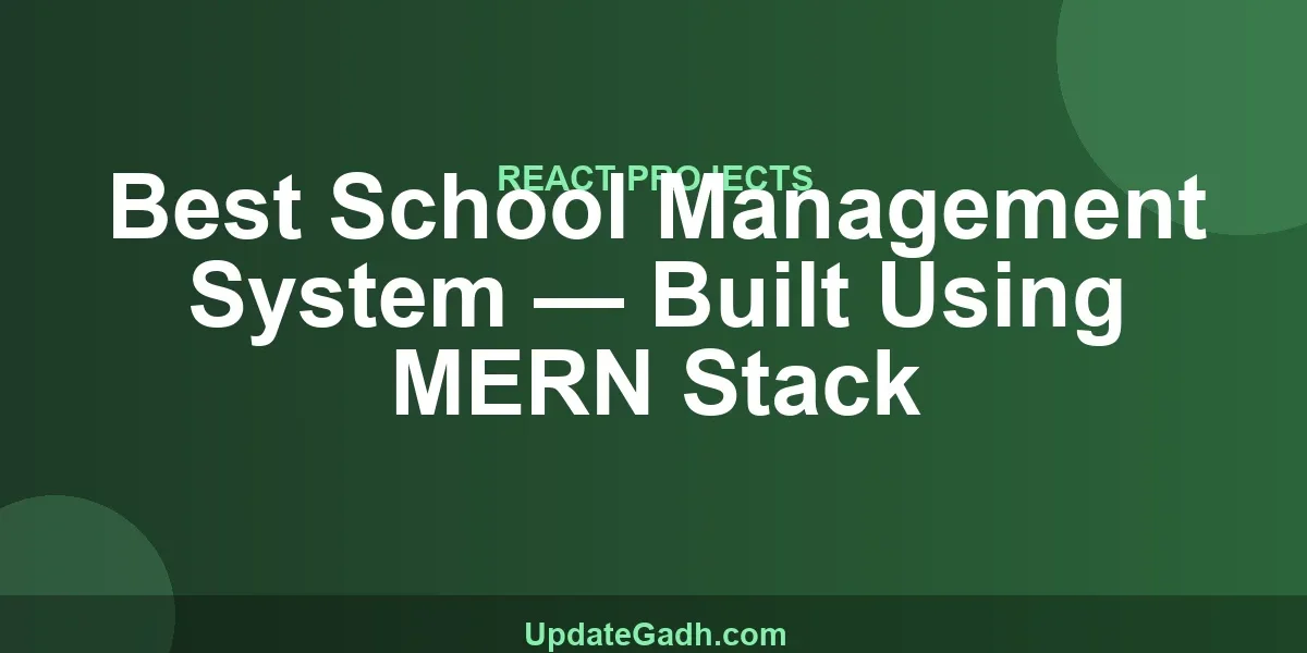 Best School Management System — Built Using MERN Stack