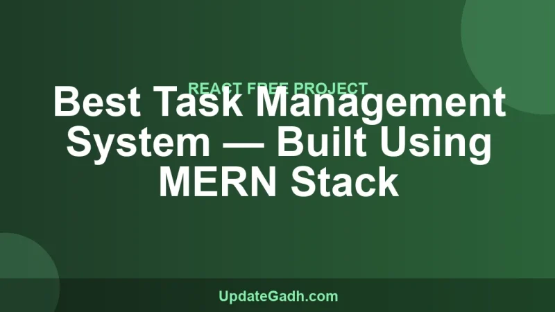 Best Task Management System — Built Using MERN Stack