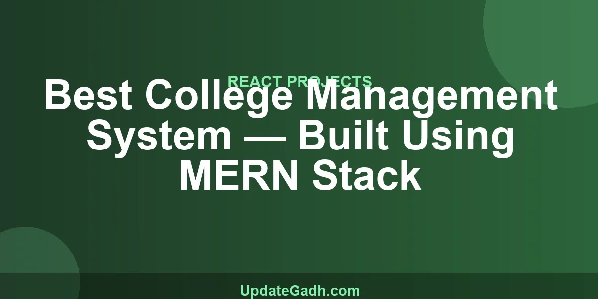 Best College Management System — Built Using MERN Stack