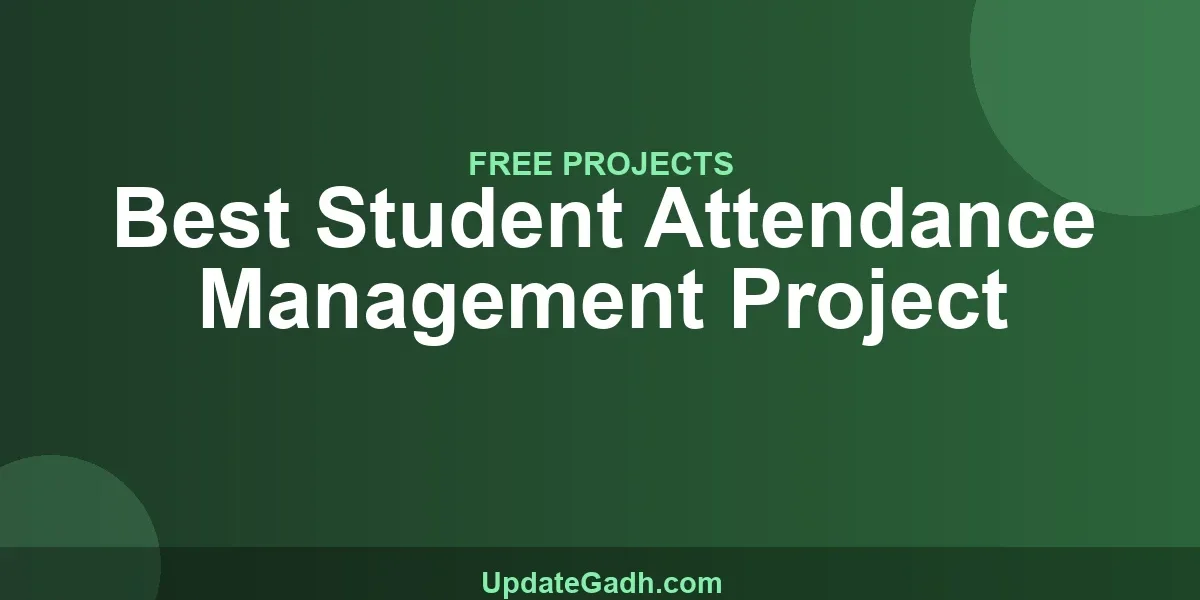 Best Student Attendance Management Project