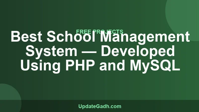 Best School Management System — Developed Using PHP and MySQL