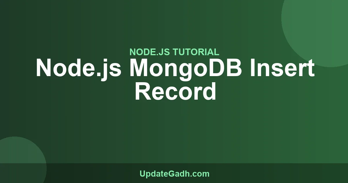 Node.js MongoDB Insert Record Tutorial with Code Examples
