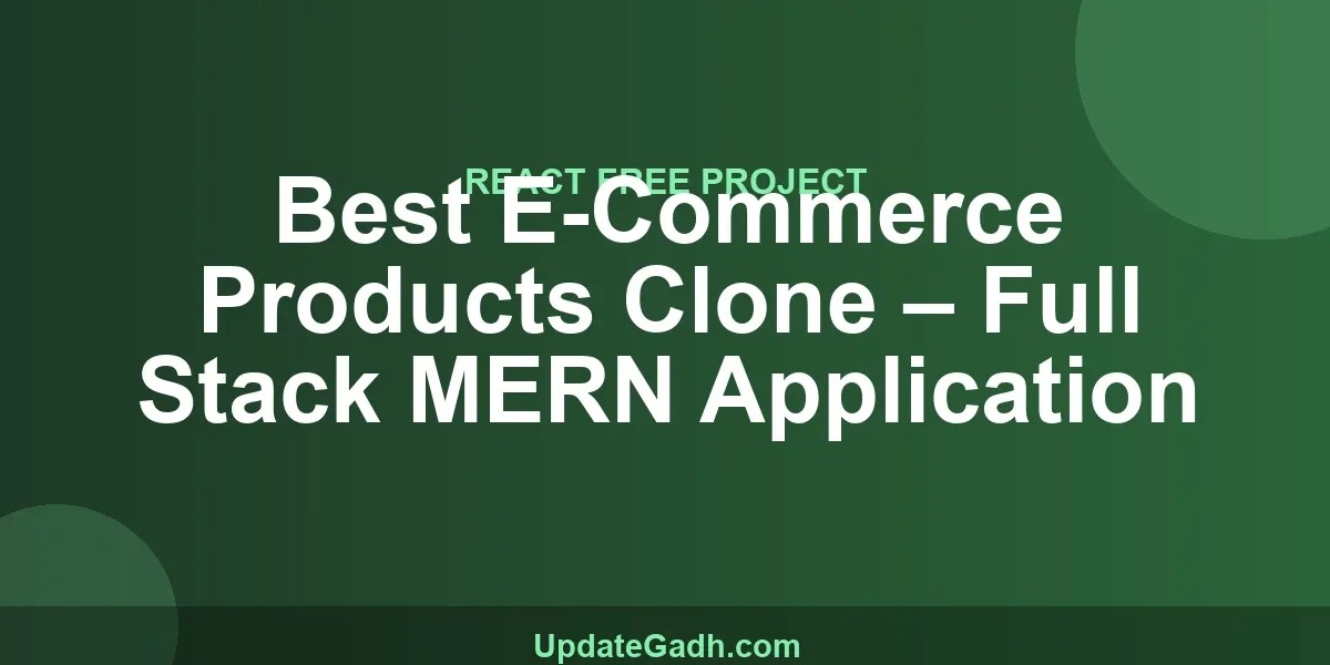 Best E-Commerce Products Clone – Full Stack MERN Application