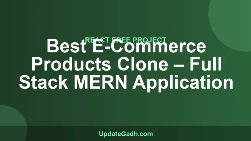 Best E-Commerce Products Clone – Full Stack MERN Application