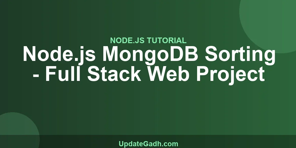 Node.js MongoDB Sorting - Full Stack Web Project