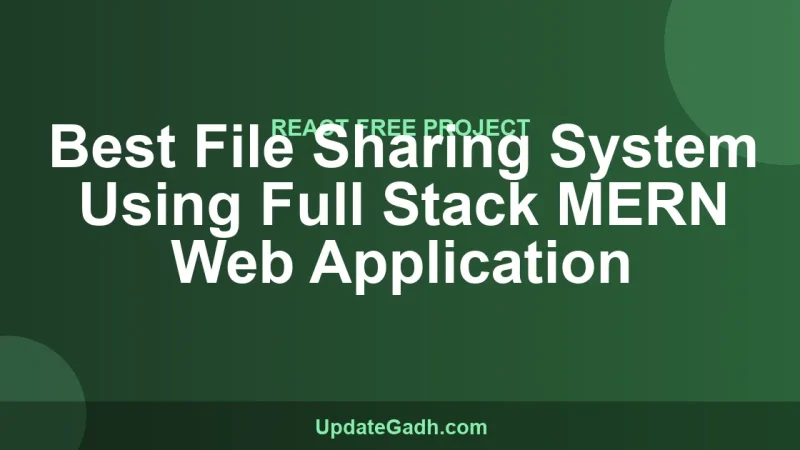 Best File Sharing System Using Full Stack MERN Web Application