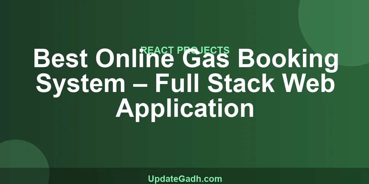 Best Online Gas Booking System – Full Stack Web Application