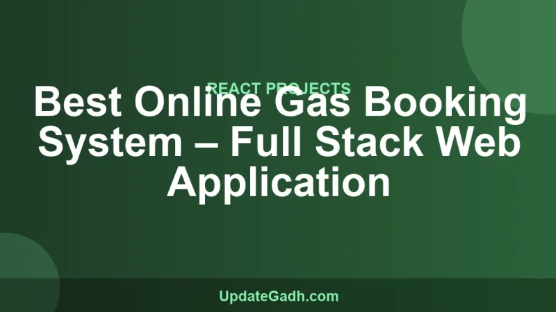 Best Online Gas Booking System – Full Stack Web Application
