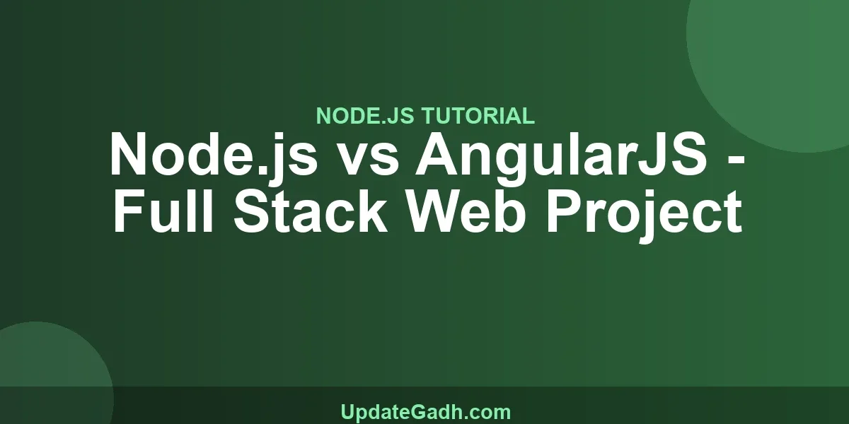 Node.js vs AngularJS - Full Stack Web Project