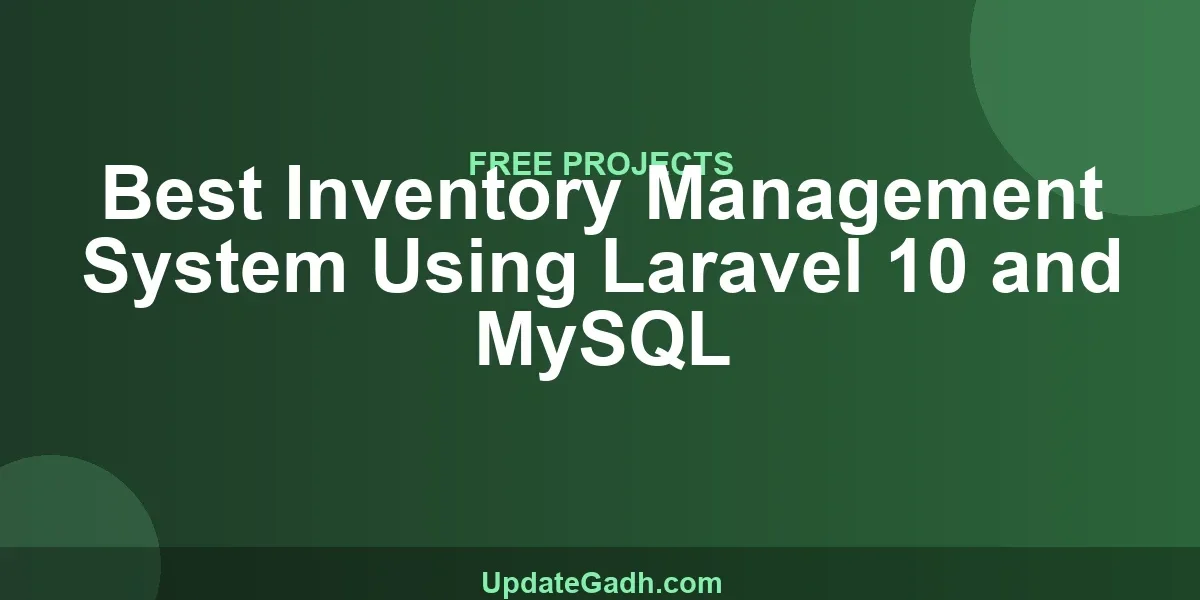 Best Inventory Management System Using Laravel 10 and MySQL