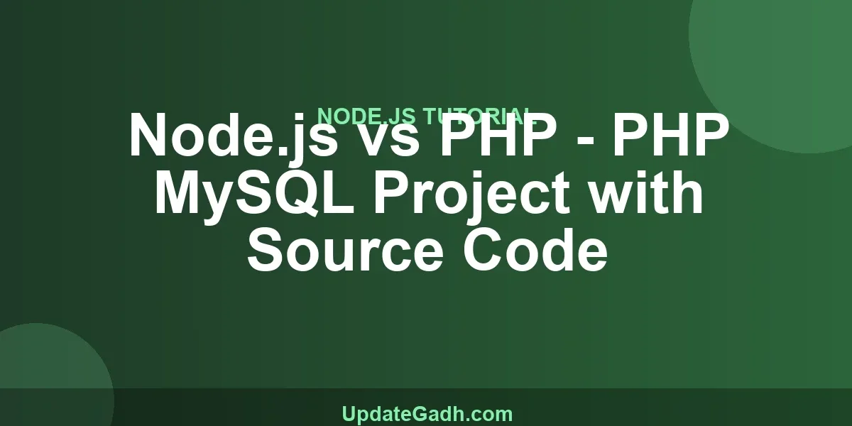 Node.js vs PHP - PHP MySQL Project with Source Code
