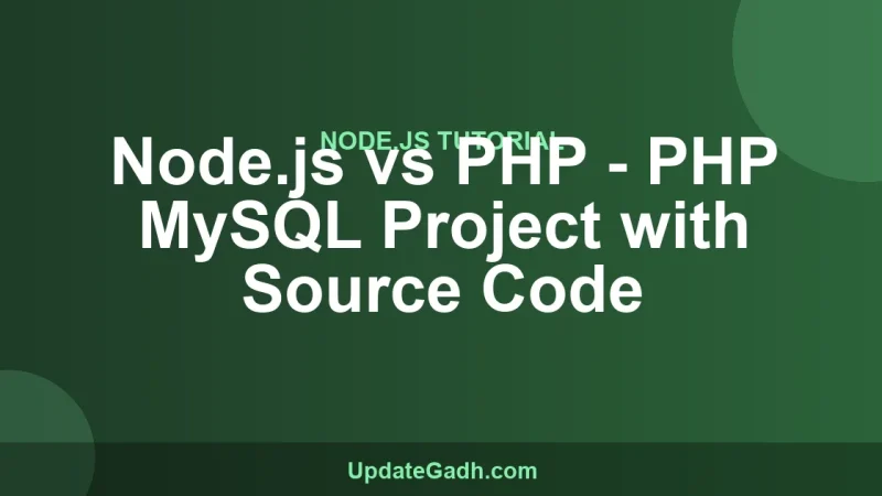 Node.js vs PHP - PHP MySQL Project with Source Code