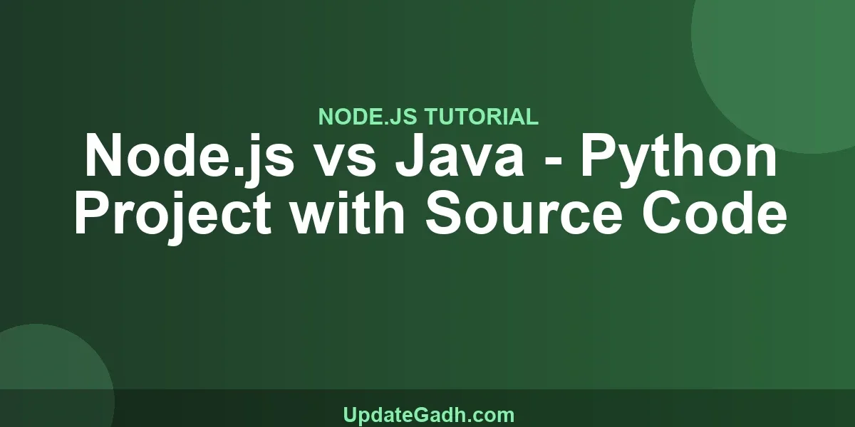 Node.js vs Java - Python Project with Source Code