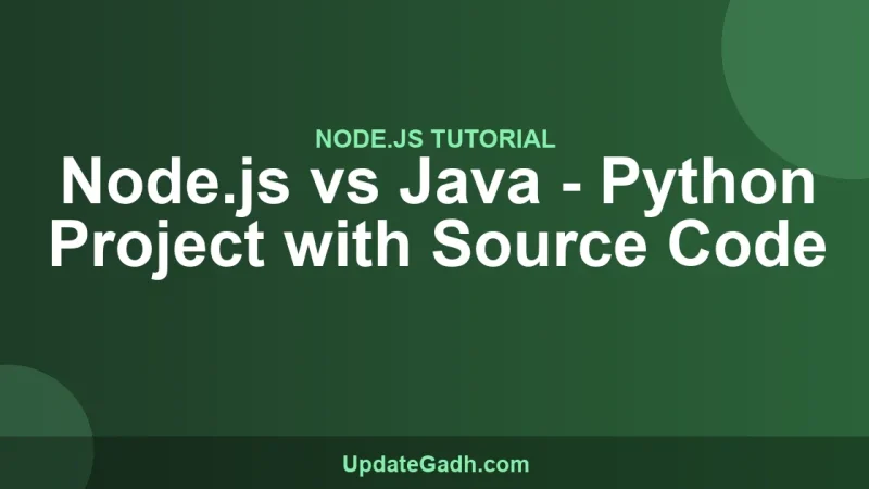 Node.js vs Java - Python Project with Source Code