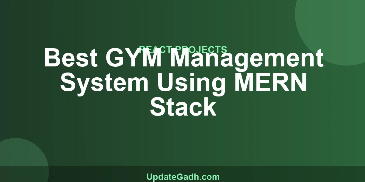 Best GYM Management System Using MERN Stack