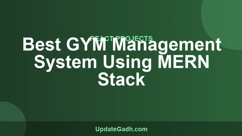 Best GYM Management System Using MERN Stack