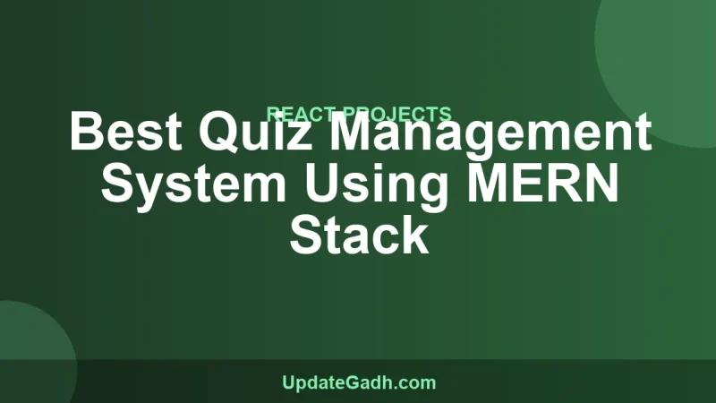 Best Quiz Management System Using MERN Stack