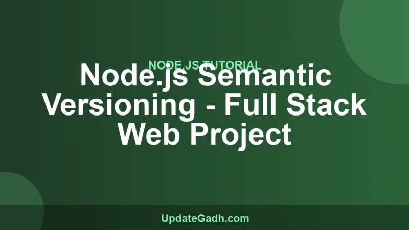 Node.js Semantic Versioning - Full Stack Web Project