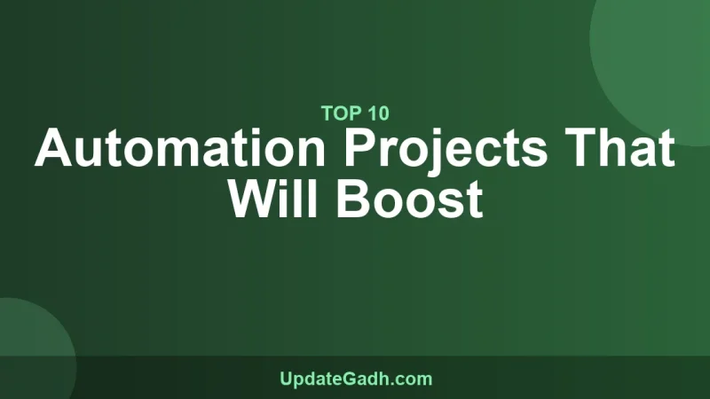 Automation Projects That Will Boost