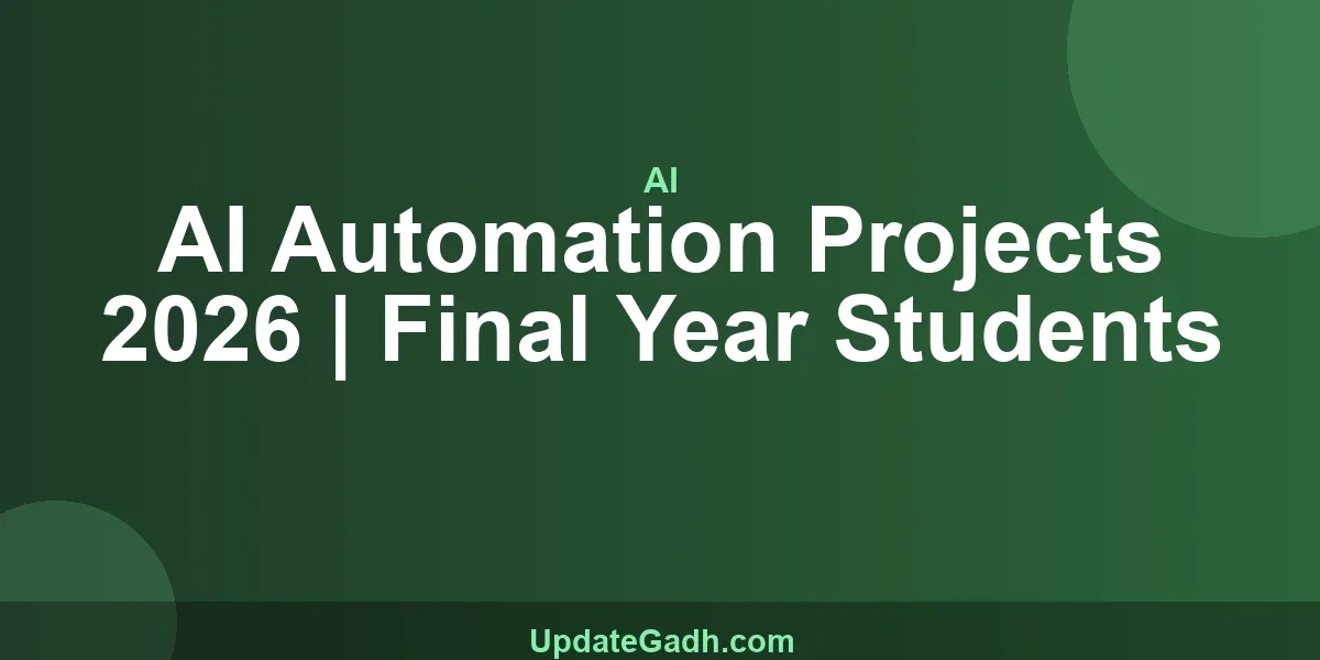 AI Automation Projects 2026 | Final Year Students