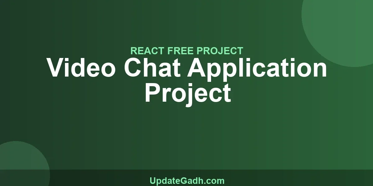 Video Chat Application Project