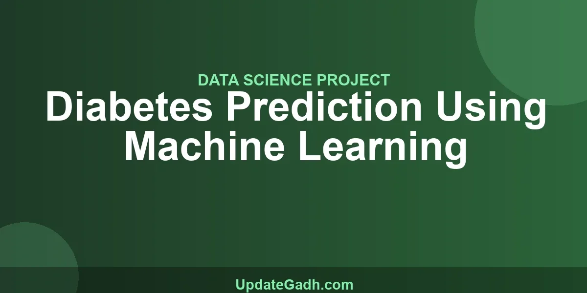 Diabetes Prediction Using Machine Learning