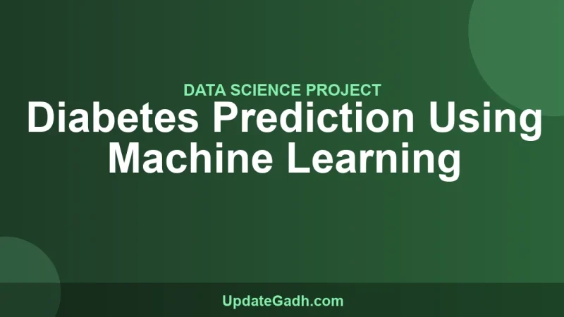 Diabetes Prediction Using Machine Learning