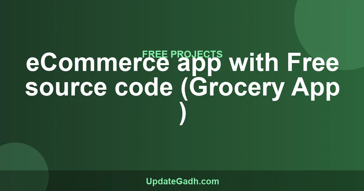 eCommerce app with Free source code (Grocery App )