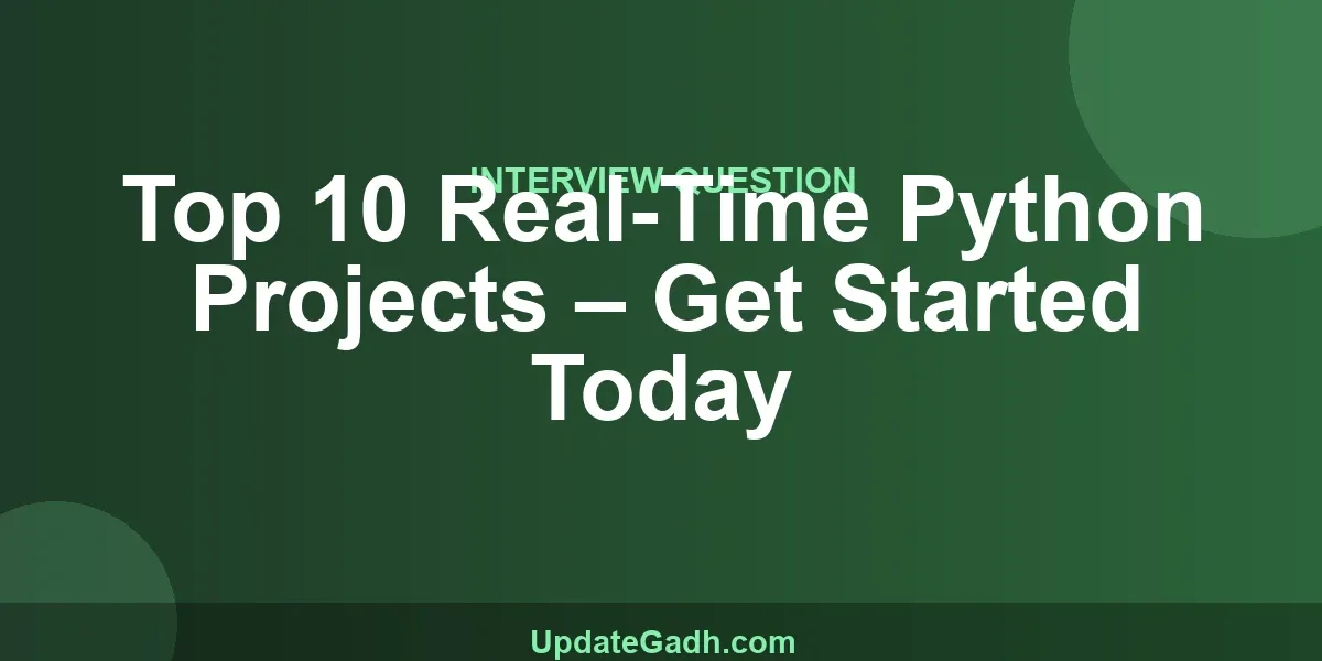 Top 10 Real-Time Python Projects – Get Started Today