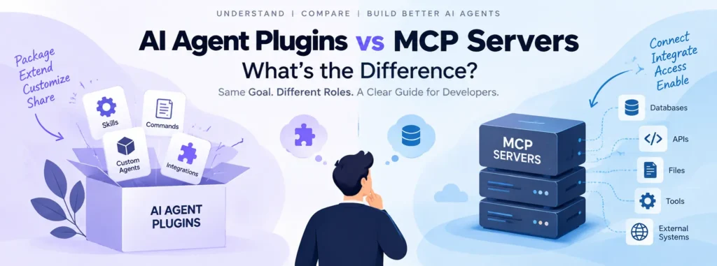 AI Agent Plugins vs MCP Servers
