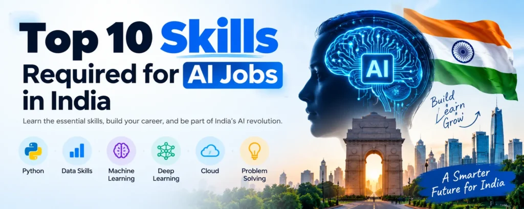 Top 10 Skills Required for AI Jobs in India