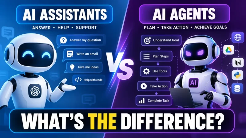 AI Agents vs AI Assistants