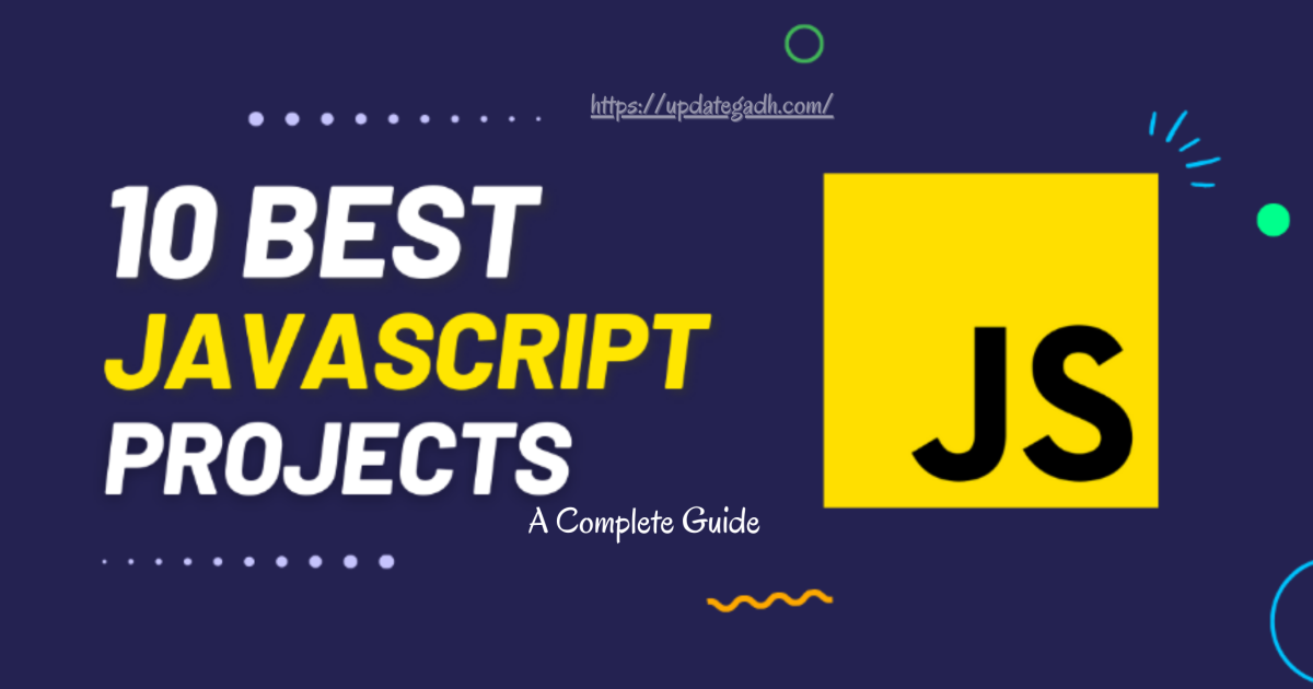 10 Best JavaScript Project Ideas For Final Year - 10 Best JavaScript Project Ideas For Final Year