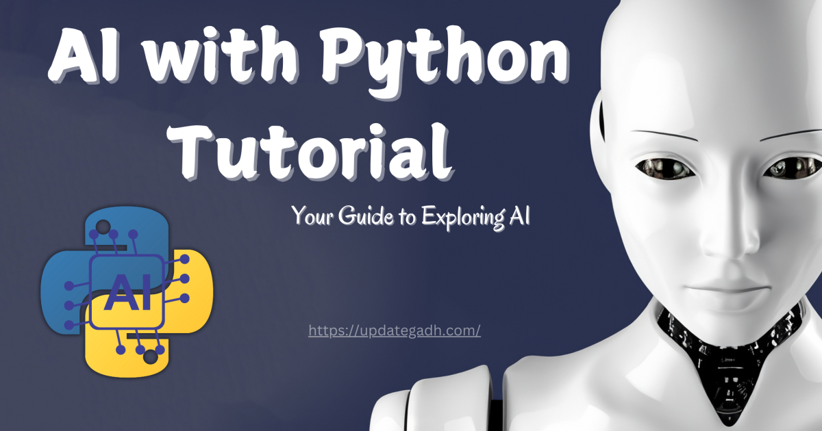 AI with Python Tutorial - AI with Python Tutorial Your Guide to Exploring AI
