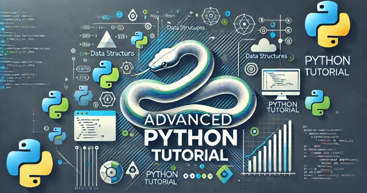 Advanced Python Tutorial - Advanced Python Tutorial