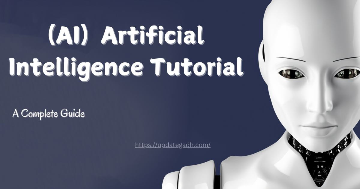 Artificial Intelligence Tutorial | AI Tutorial - Artificial Intelligence Tutorial