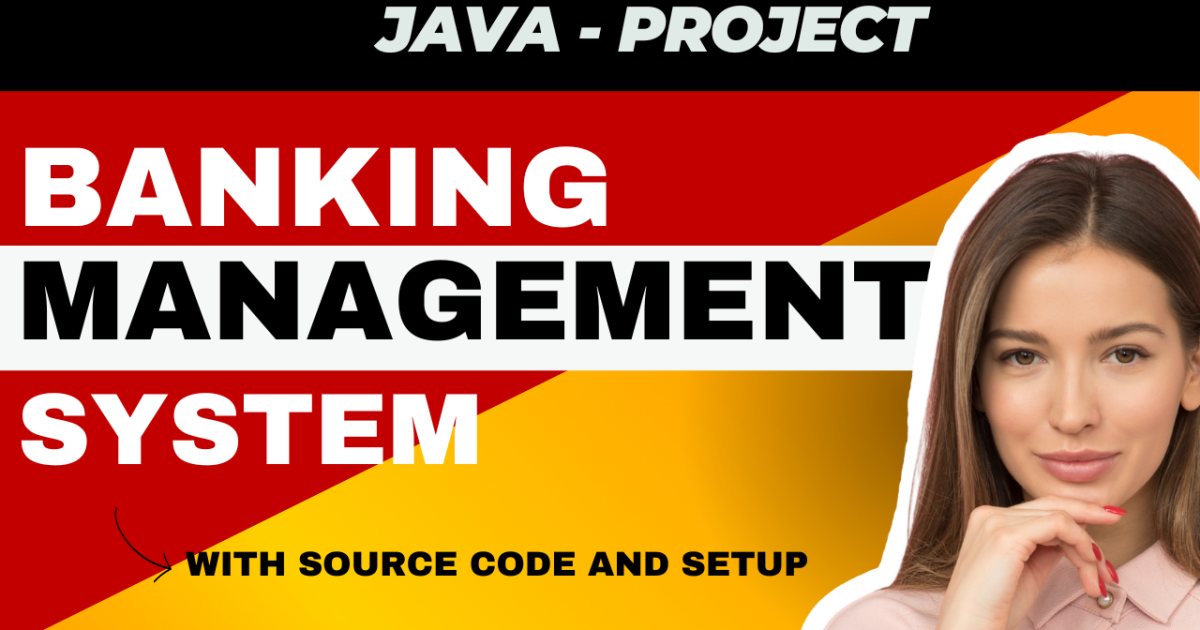 Banking Management System Using Java and MySQL
