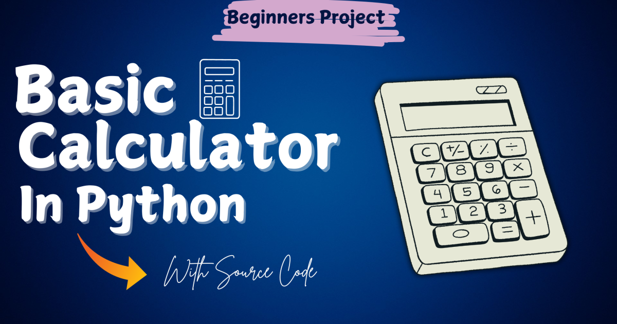 Basic Calculator in Python with Source Code - Basic Calculator in Python