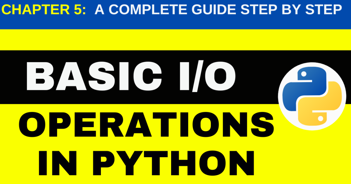 Basic I/O Operations in Python