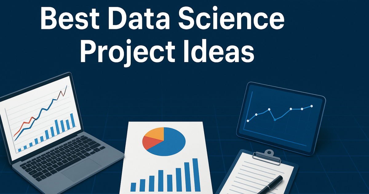 Best Data Science Project Ideas