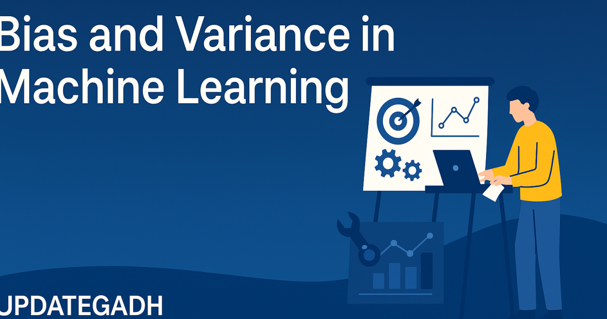 Bias and Variance in Machine Learning