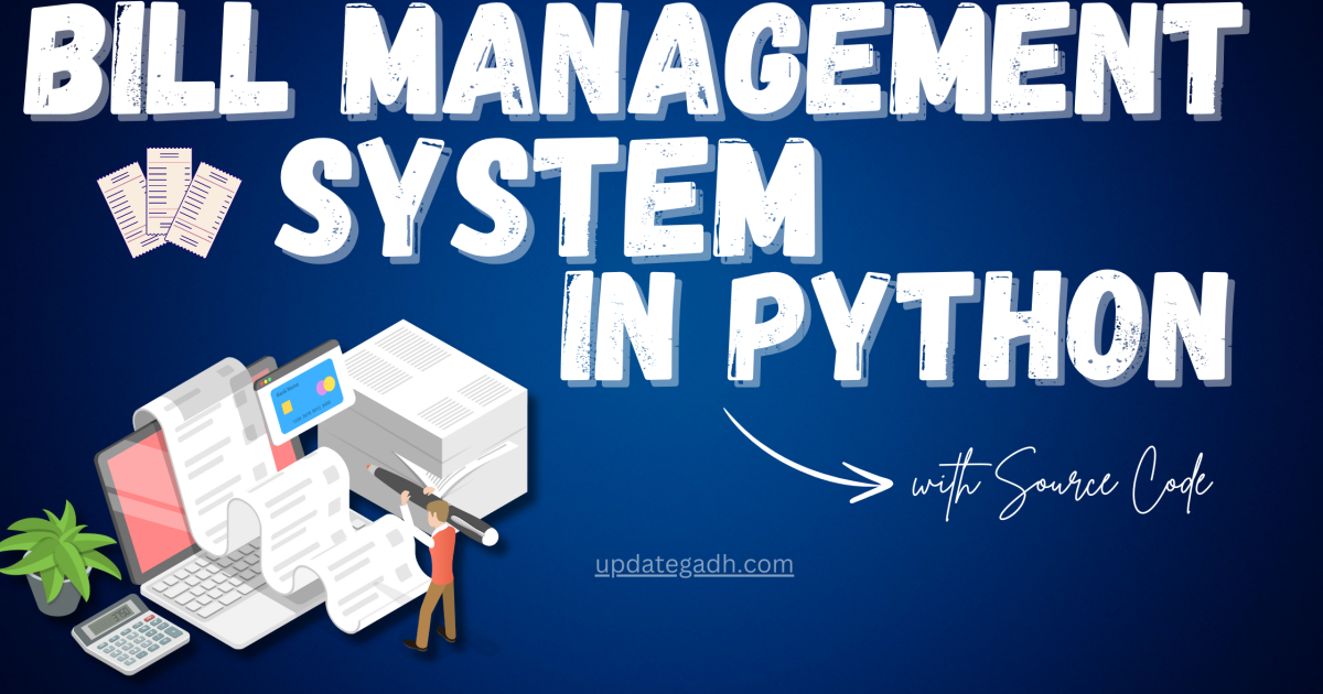 Bill Management System in Python Free Source Code - Bill Management