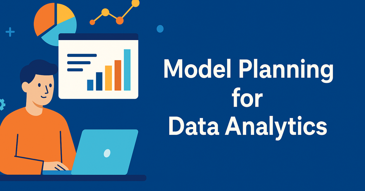 Model Planning for Data Analytics
