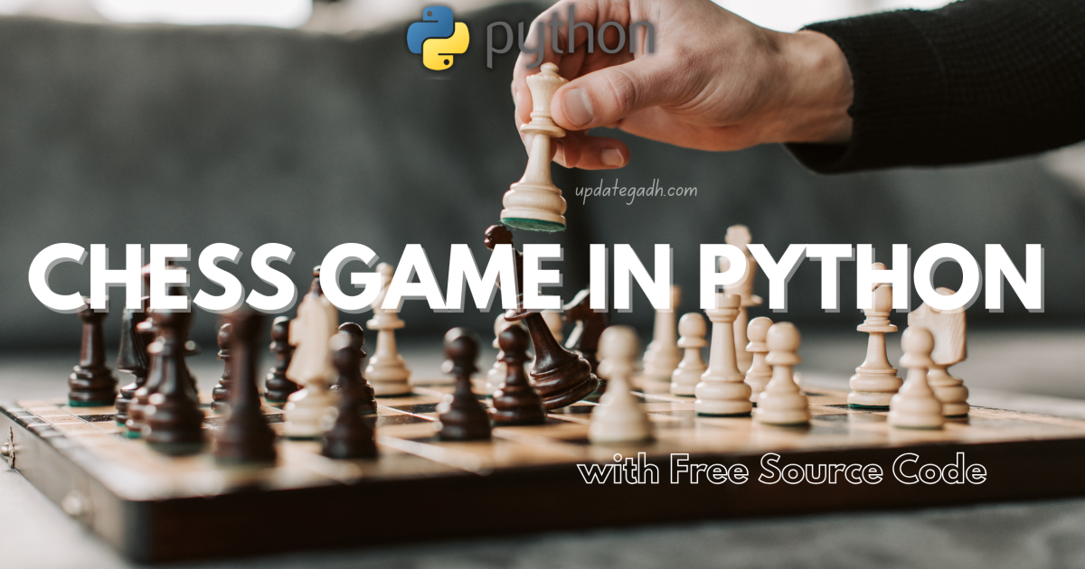 Chess Game in Python with Source Code - Chess Game in Python
