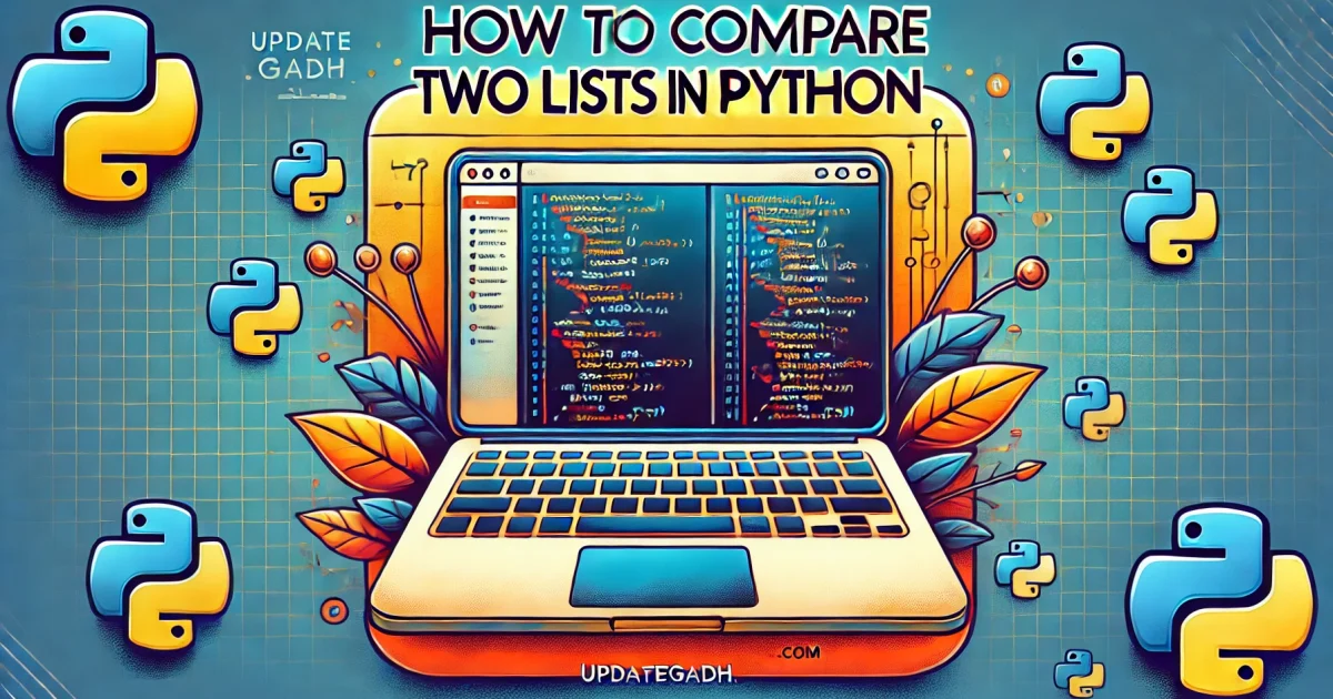 How to Compare Two Lists in Python: Methods and Examples - How to Compare Two Lists in Python