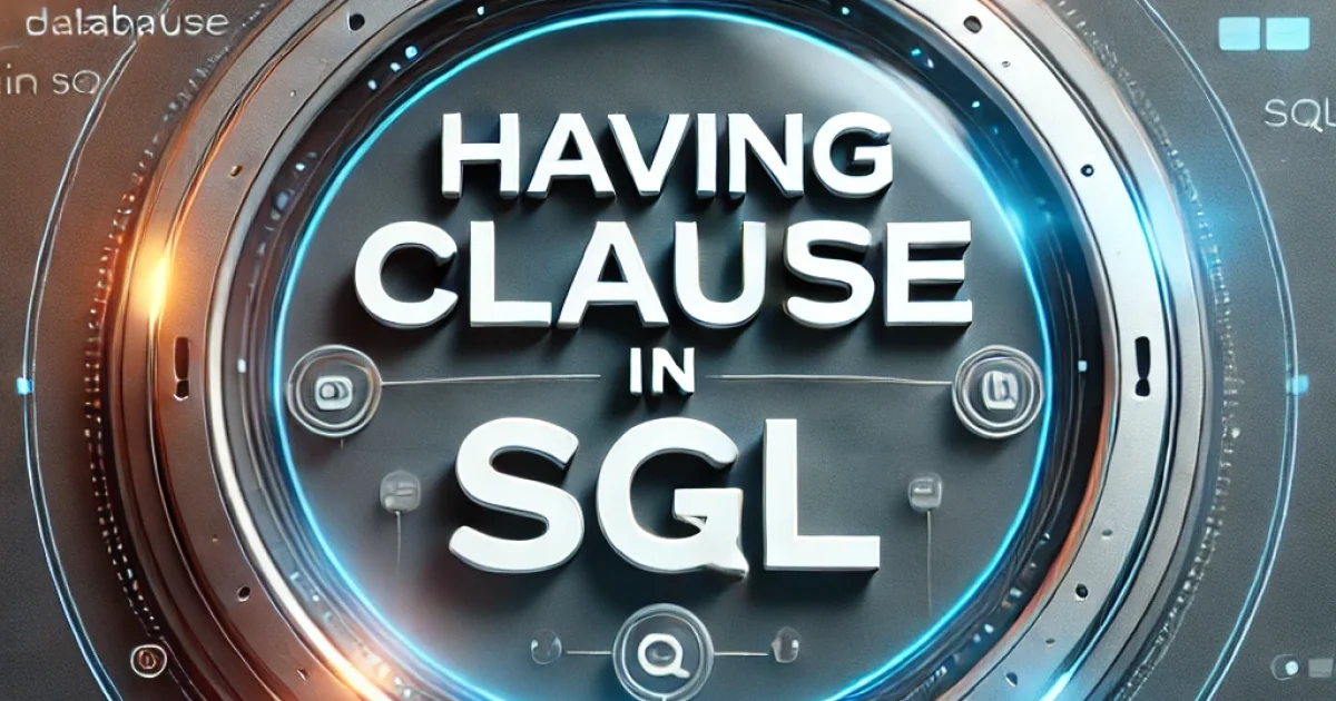 HAVING Clause in SQL