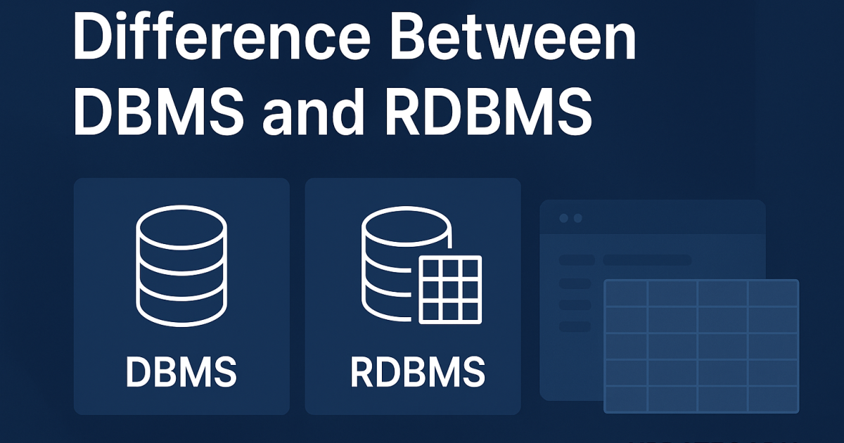 Difference Between DBMS and RDBMS