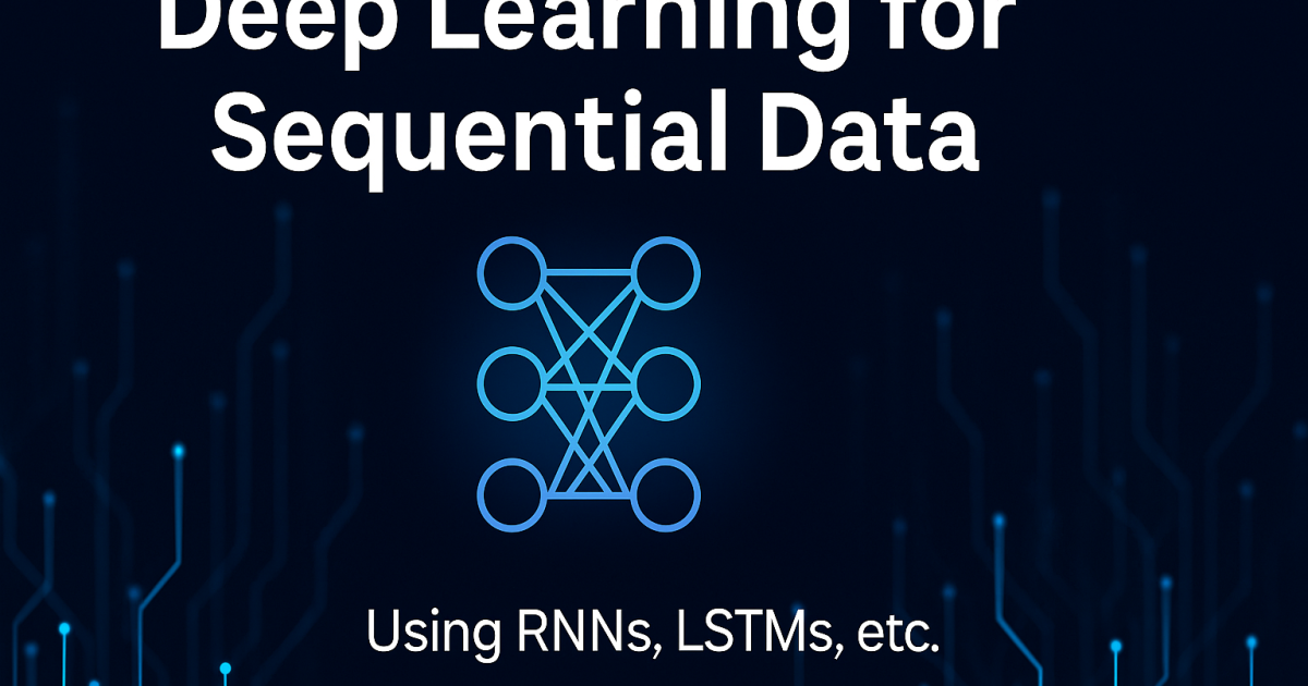 Deep Learning for Sequential Data