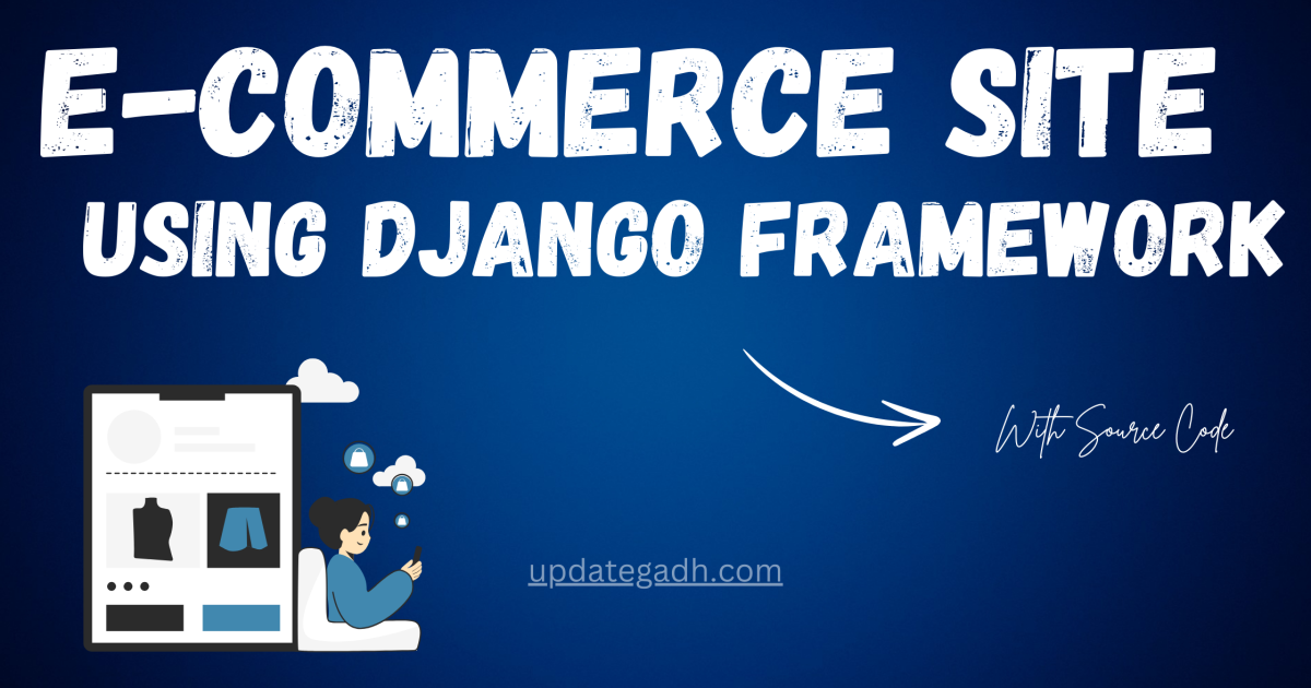 E-Commerce Website Using Django Framework with Free Code - E-commerce Site