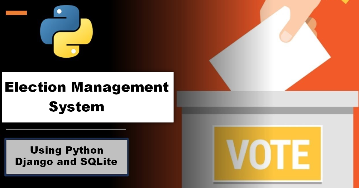 Election Management System Using Python Django and SQLite